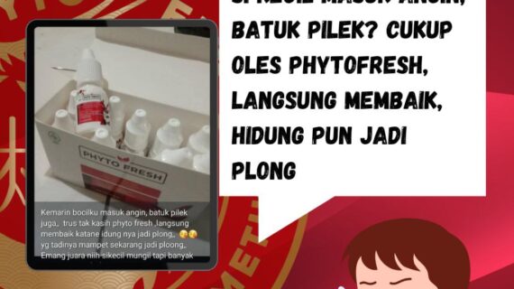 Saat musim hujan membuat si kecil mudah terserang batuk dan pilek, Phytofresh menjadi pilihan tepat untuk membantu melegakan pernapasan.