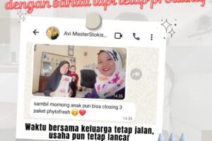 Bisnis Phyto Fresh Waktu bersama keluarga tetap jalan, usaha pun tetap lancar