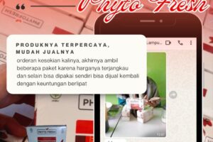 Phyto Fresh itu produknya terpercaya, manfaatnya nyata, dan mudah banget jualnya.