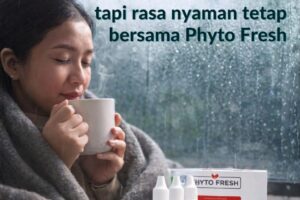 Saat badan mulai nggak enak karena hujan dan angin, Phyto Fresh hadir dengan aroma hangat yang menenangkan