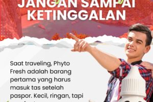Liburan Jangan Lupa Bawa Phyto Fresh