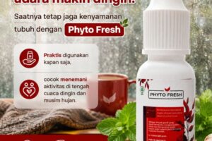 Phyto Fresh, teman hangat di setiap cuaca.